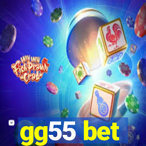 gg55 bet